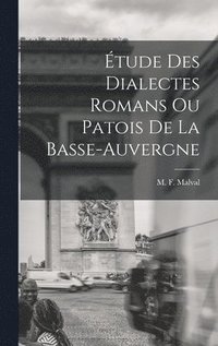 bokomslag tude des Dialectes Romans ou Patois de la Basse-Auvergne