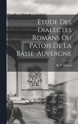 tude des Dialectes Romans ou Patois de la Basse-Auvergne 1