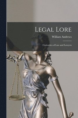 William Andrews - Legal Lore, Häftad