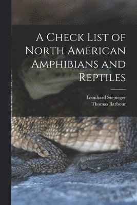 bokomslag A Check List of North American Amphibians and Reptiles