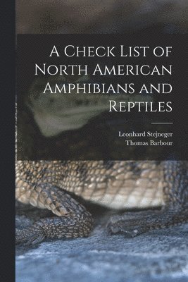 A Check List of North American Amphibians and Reptiles 1