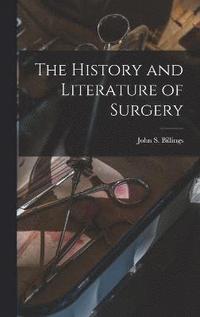 bokomslag The History and Literature of Surgery