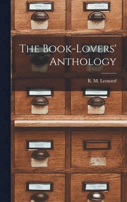 R M Leonard, R. M. Leonard - Book-lovers' Anthology, Inbunden