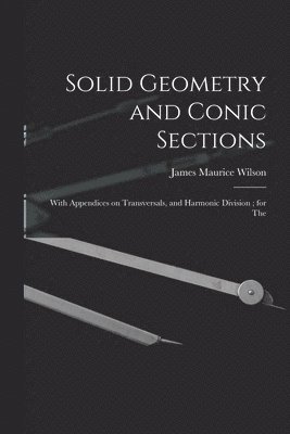 bokomslag Solid Geometry and Conic Sections