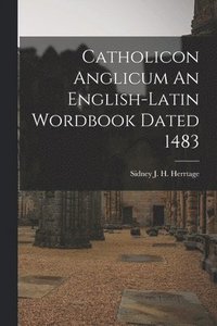 bokomslag Catholicon Anglicum An English-Latin Wordbook Dated 1483