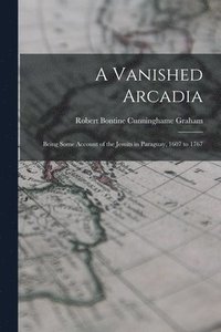 bokomslag A Vanished Arcadia