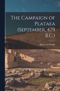 bokomslag The Campaign of Plataea (September, 479 B.C.)