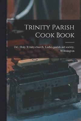 Trinity Parish Cook Book 1