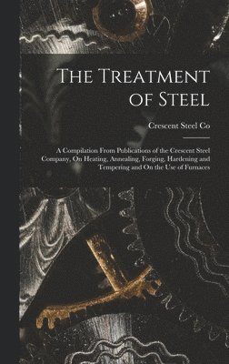 The Treatment of Steel 1