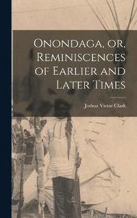 bokomslag Onondaga, or, Reminiscences of Earlier and Later Times