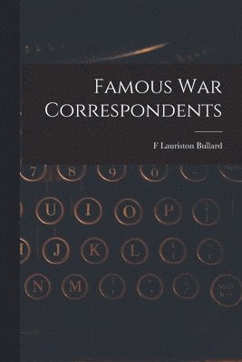 bokomslag Famous war Correspondents