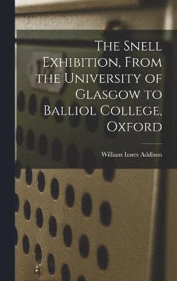 The Snell Exhibition, From the University of Glasgow to Balliol College, Oxford 1