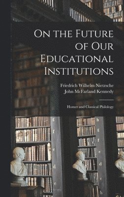 bokomslag On the Future of Our Educational Institutions