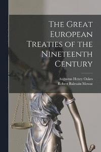 bokomslag The Great European Treaties of the Nineteenth Century