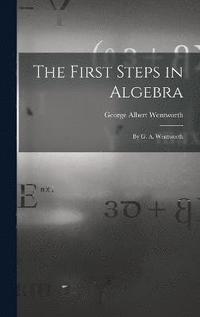 bokomslag The First Steps in Algebra