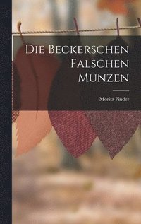 bokomslag Die Beckerschen Falschen Mnzen