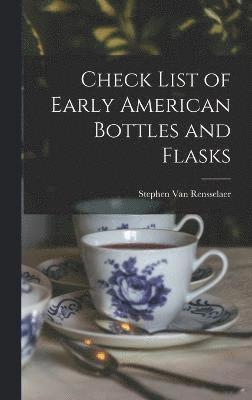 Check List of Early American Bottles and Flasks 1