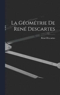 bokomslag La Gomtrie De Ren Descartes