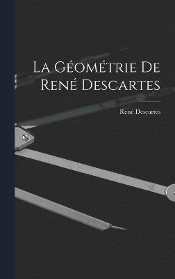 bokomslag La Gomtrie De Ren Descartes