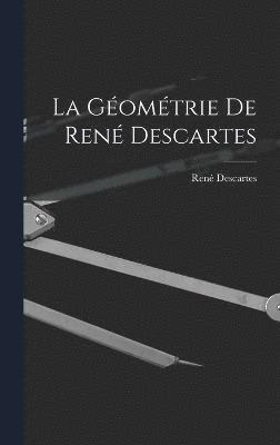 René Descartes, René - Géométrie De René Descartes, Inbunden