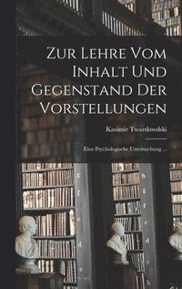 bokomslag Zur Lehre Vom Inhalt Und Gegenstand Der Vorstellungen