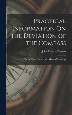 Practical Information On the Deviation of the Compass 1