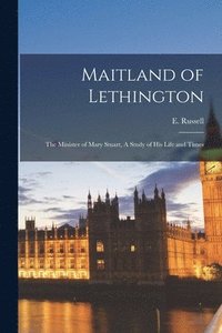 bokomslag Maitland of Lethington