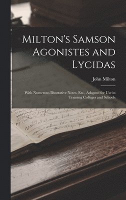 bokomslag Milton's Samson Agonistes and Lycidas