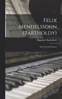 Flix Mendelssohn (Bartholdy) 1