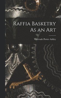 Raffia Basketry As an Art 1