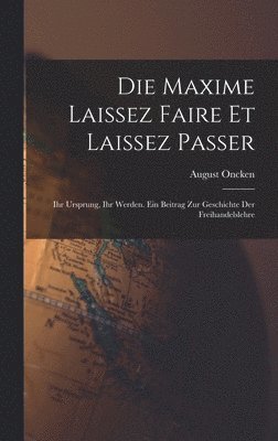bokomslag Die Maxime Laissez Faire Et Laissez Passer