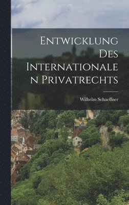 Entwicklung Des Internationalen Privatrechts 1