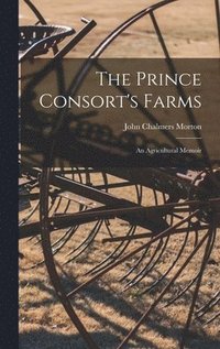 bokomslag Prince Consort's Farms