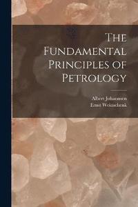 bokomslag The Fundamental Principles of Petrology