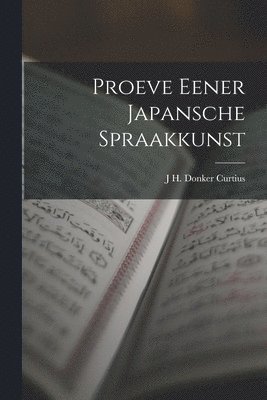 bokomslag Proeve Eener Japansche Spraakkunst