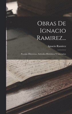 Obras De Ignacio Ramirez... 1