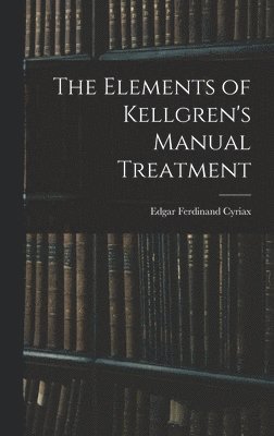 bokomslag Elements of Kellgren's Manual Treatment
