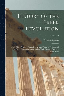 bokomslag History of the Greek Revolution