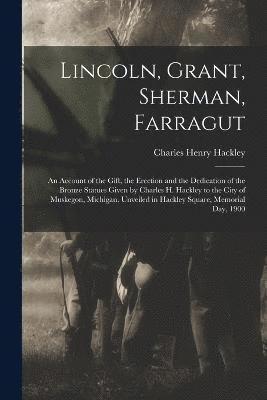 Lincoln, Grant, Sherman, Farragut 1