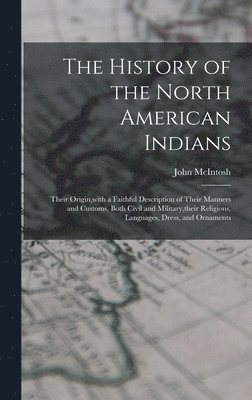 bokomslag The History of the North American Indians