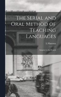 bokomslag Serial and Oral Method of Teaching Languages