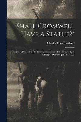 &quot;Shall Cromwell Have a Statue?&quot; 1