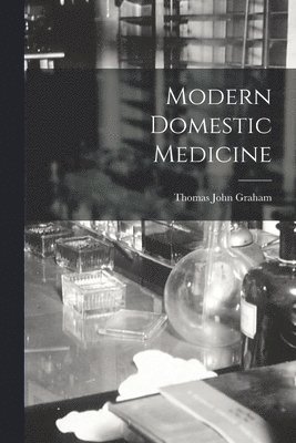 bokomslag Modern Domestic Medicine