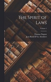 bokomslag The Spirit of Laws; Volume 1