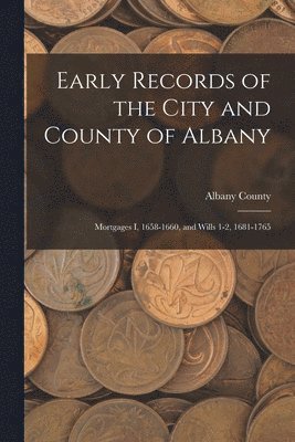 bokomslag Early Records of the City and County of Albany