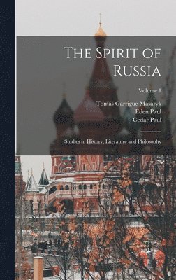 Tomás Garrigue Masaryk, Cedar Paul, Eden Paul - Spirit of Russia, Inbunden