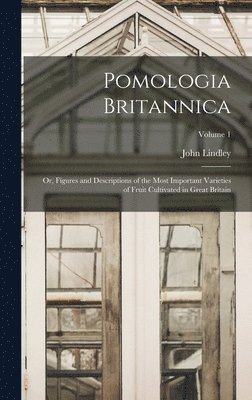 John Lindley - Pomologia Britannica, Inbunden