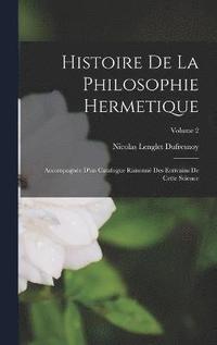 bokomslag Histoire De La Philosophie Hermetique