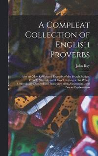 bokomslag A Compleat Collection of English Proverbs