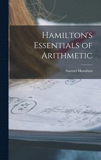 bokomslag Hamilton's Essentials of Arithmetic